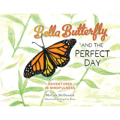 Bella Butterfly and the Perfect Day - Paperback