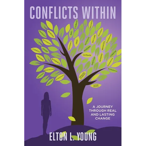 Conflicts Within: A Journey through Real and Lasting Change - Paperback