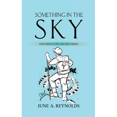 Something in the Sky: First Book in the Lyle Kent Series - Paperback