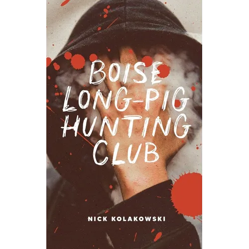 Boise Longpig Hunting Club - Paperback