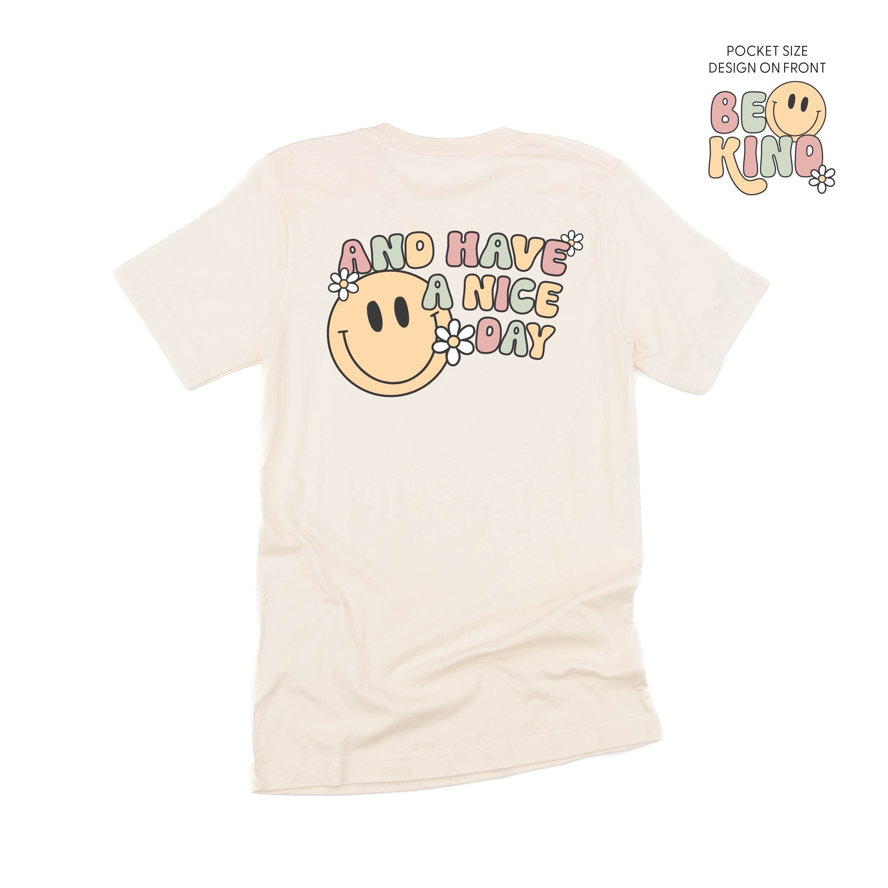 Be Kind Pocket on Front w/ And Have a Nice Day on Back - Unisex Tee