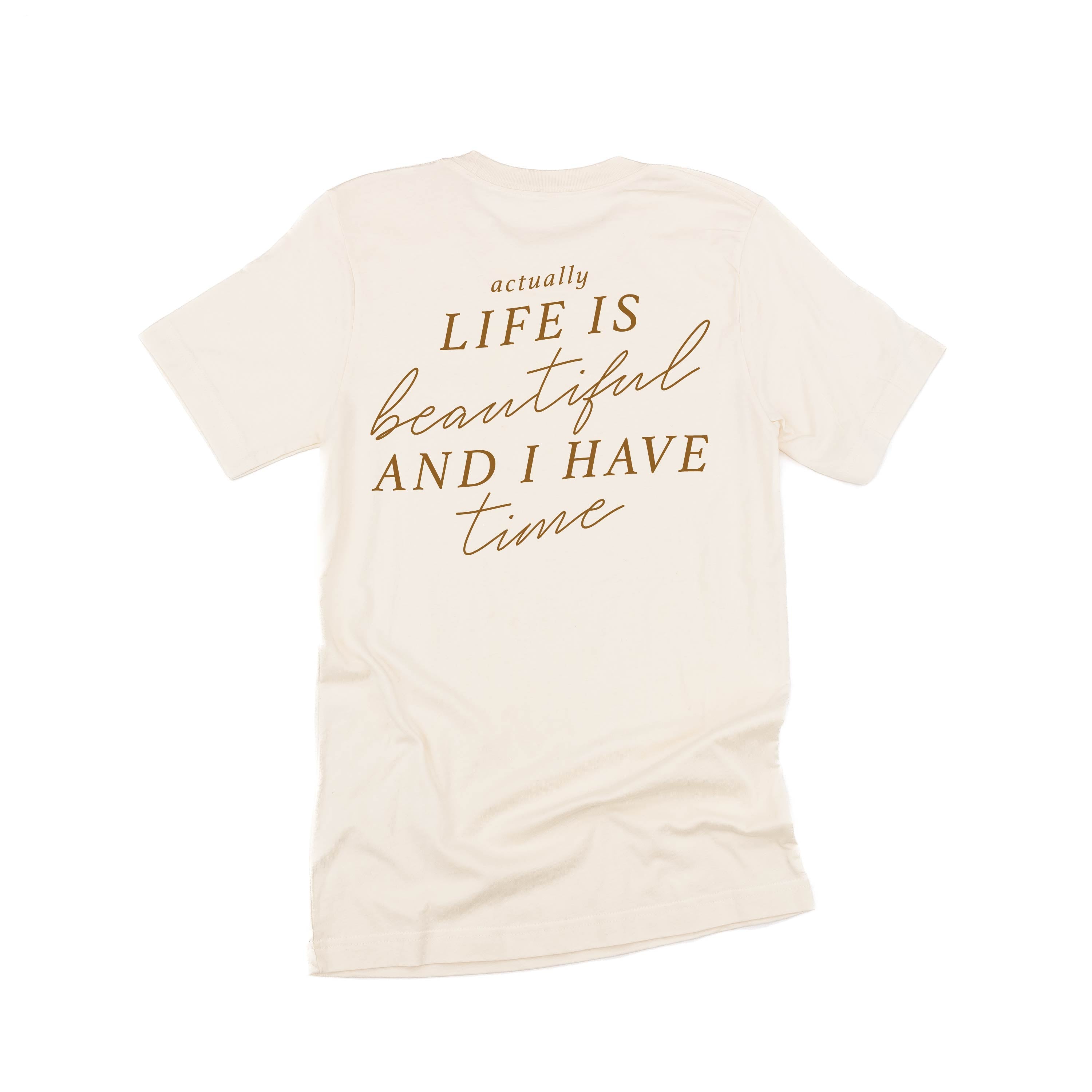 Flower Diamond (Pocket Front) w/ Actually Life is Beautiful and I Have Time (Back) - Unisex Tee