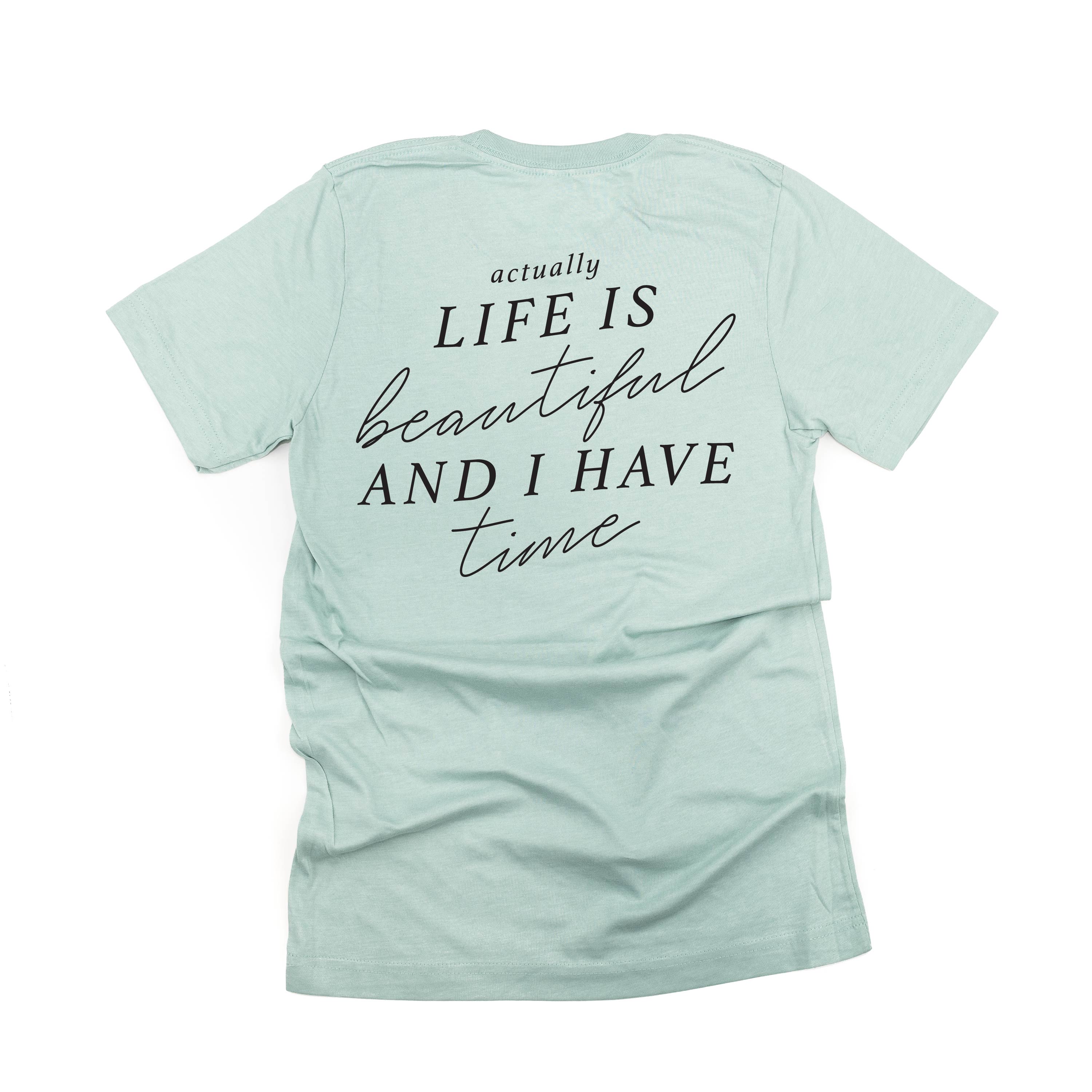 Flower Diamond (Pocket Front) w/ Actually Life is Beautiful and I Have Time (Back) - Unisex Tee