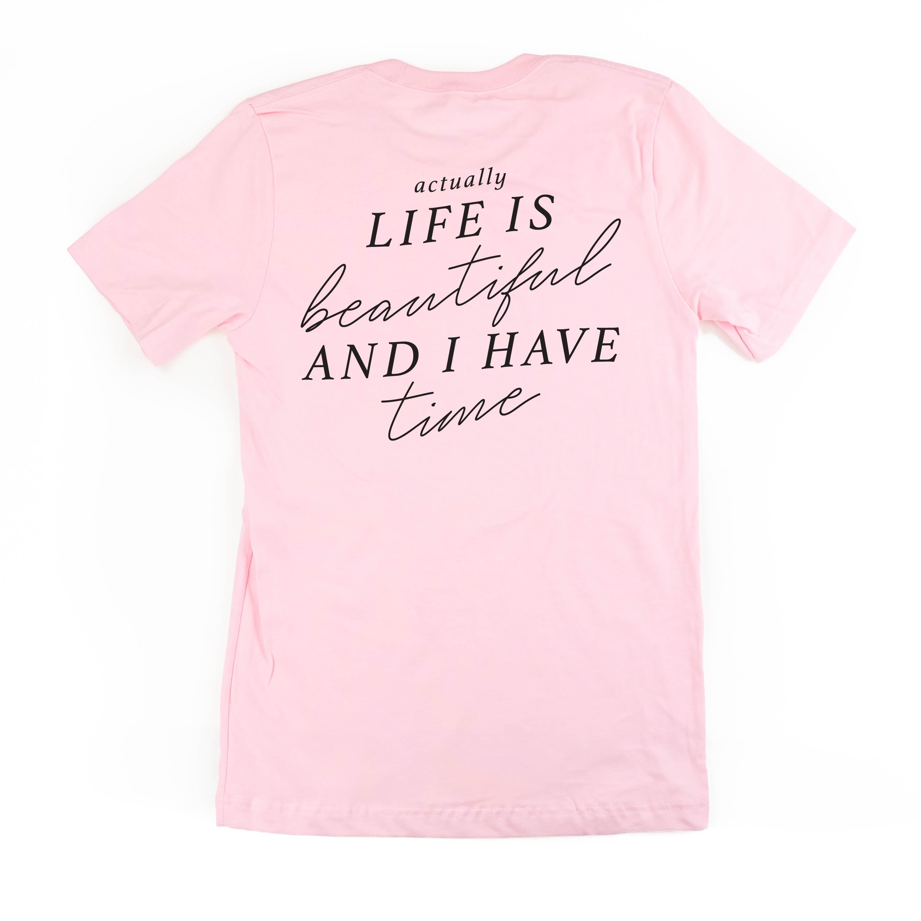 Flower Diamond (Pocket Front) w/ Actually Life is Beautiful and I Have Time (Back) - Unisex Tee