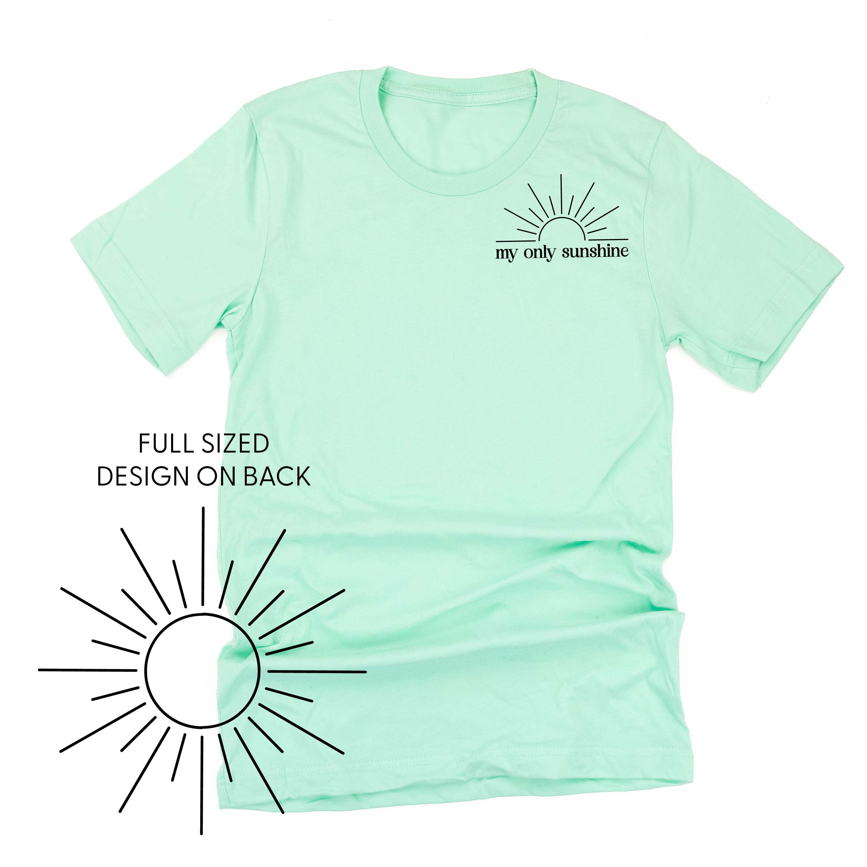 My Only Sunshine Pocket Design w/ Full Sun on Back - Unisex Tee