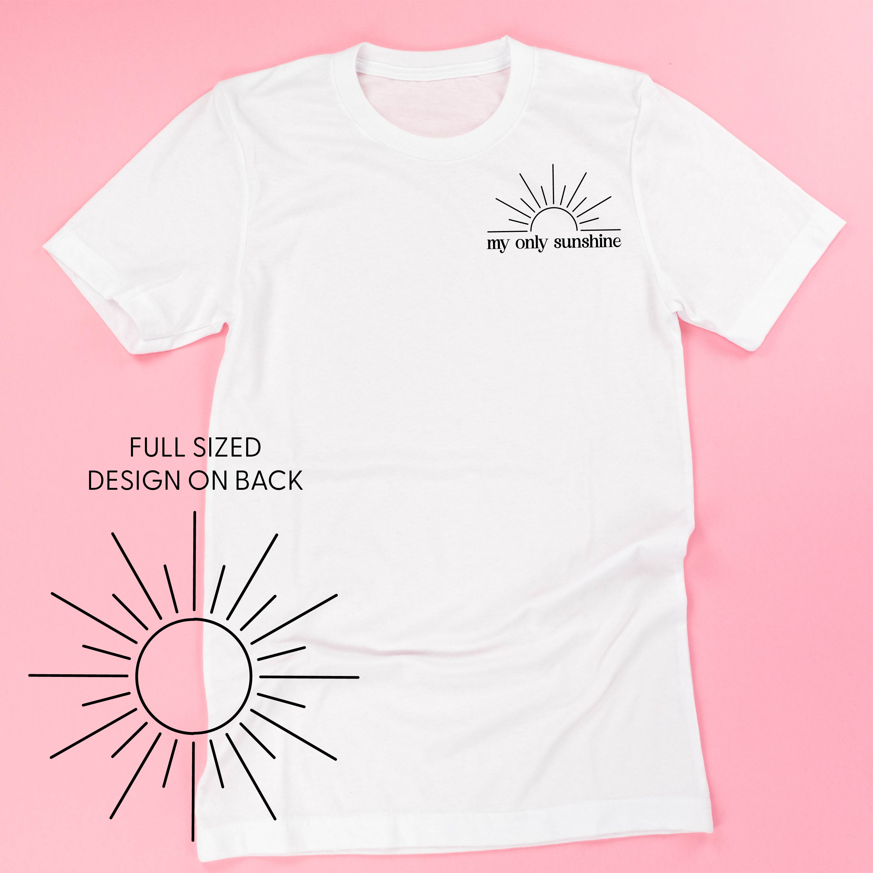 My Only Sunshine Pocket Design w/ Full Sun on Back - Unisex Tee