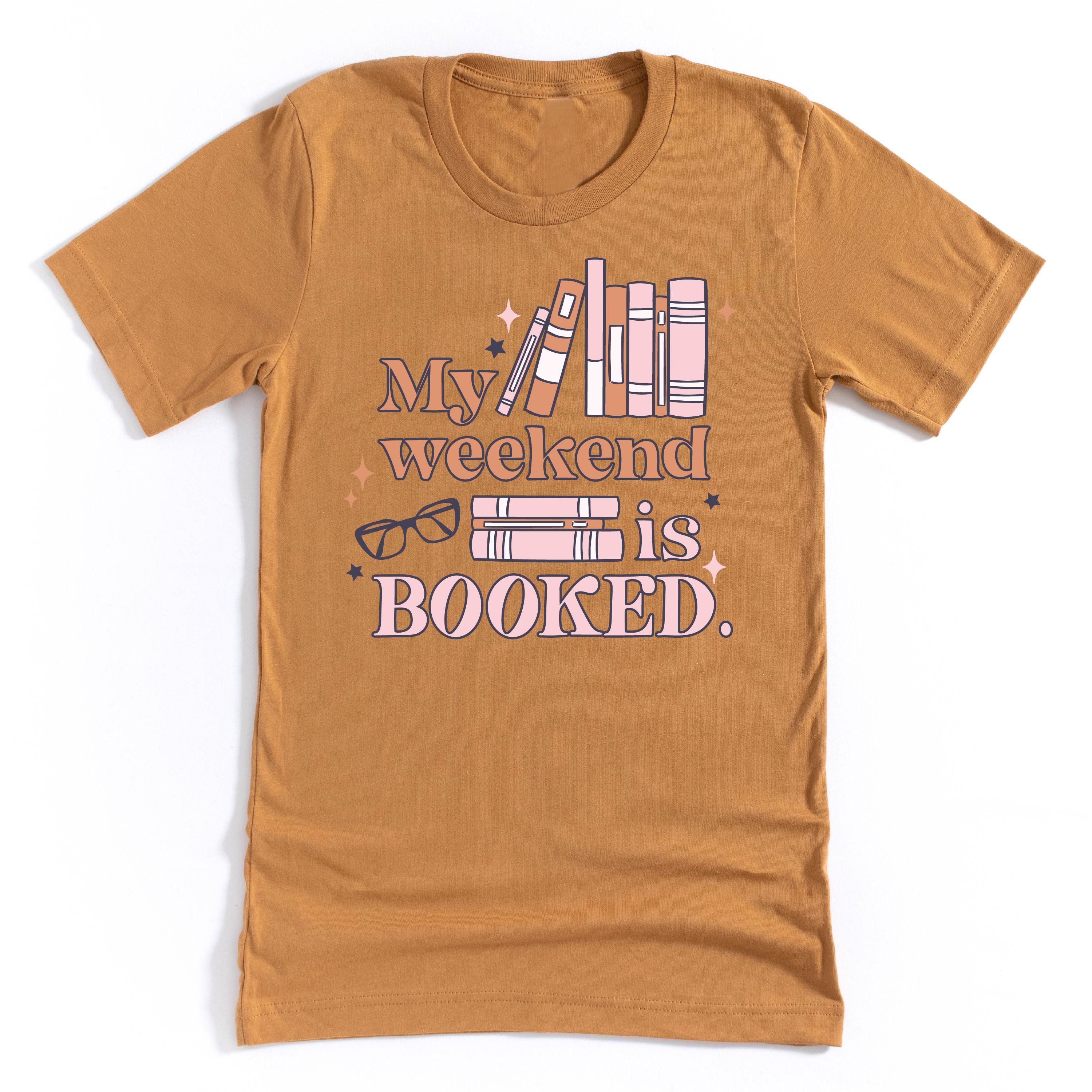 My Weekend is Booked - Unisex Tee