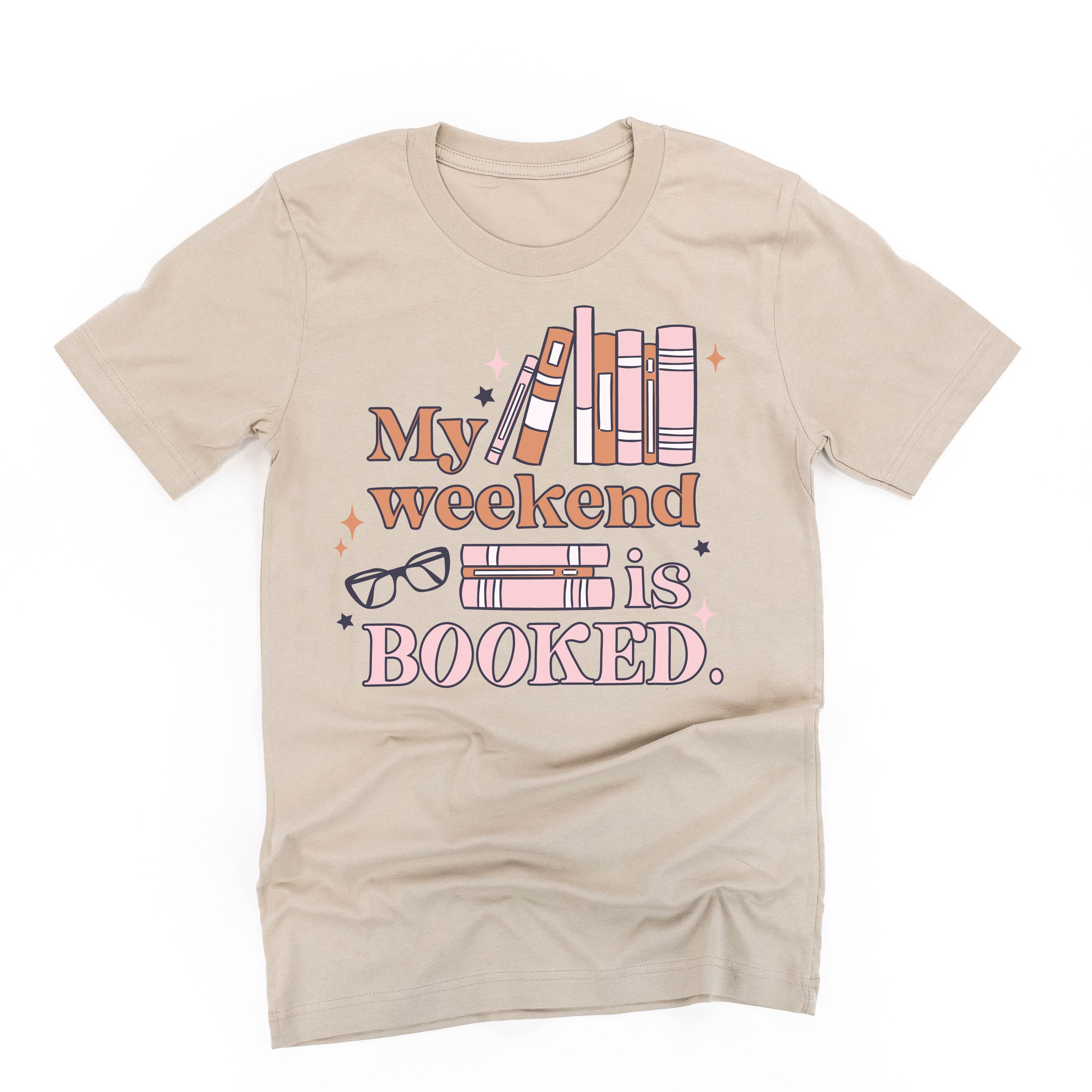 My Weekend is Booked - Unisex Tee