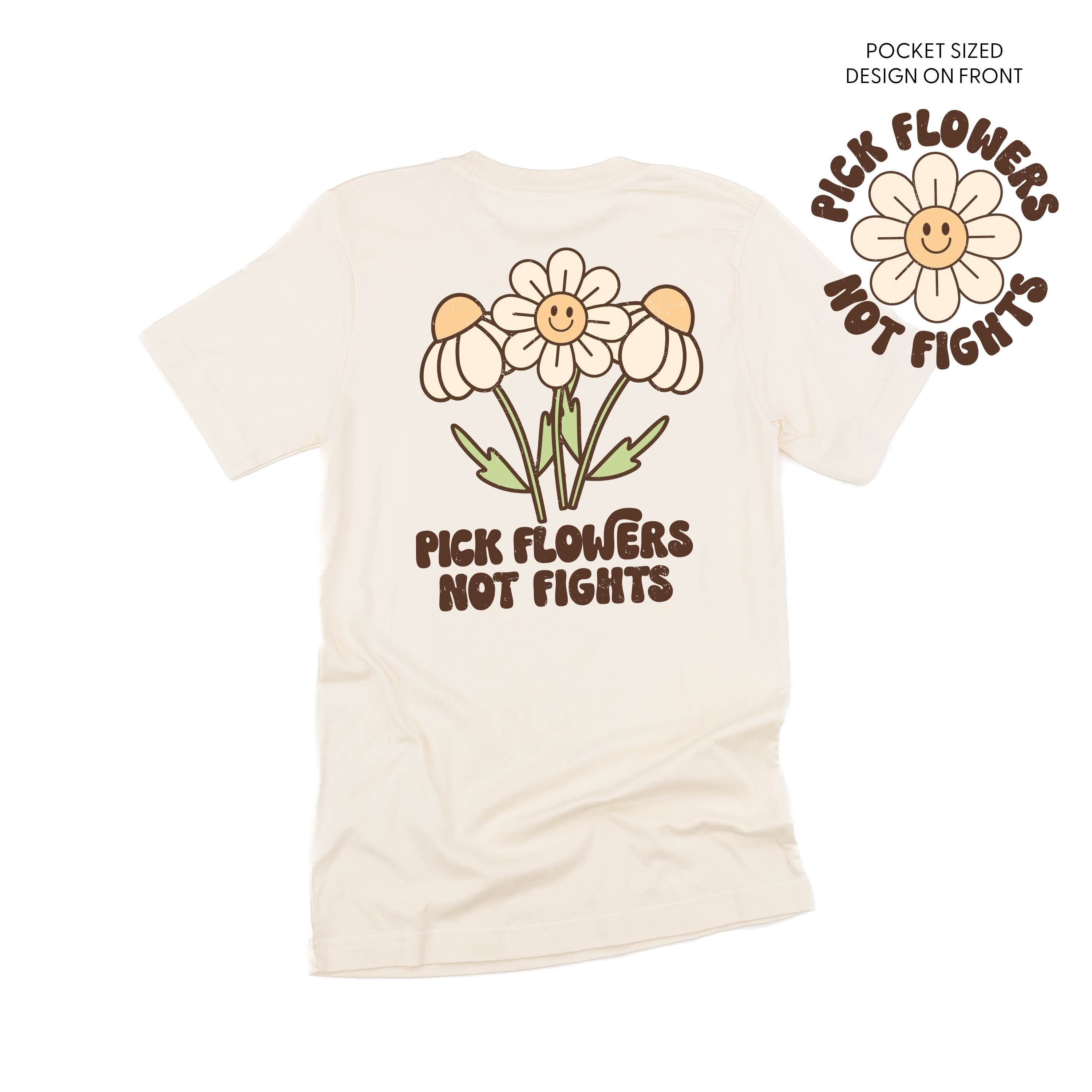 Pick Flowers Not Fights w/pocket on front- Unisex Tee
