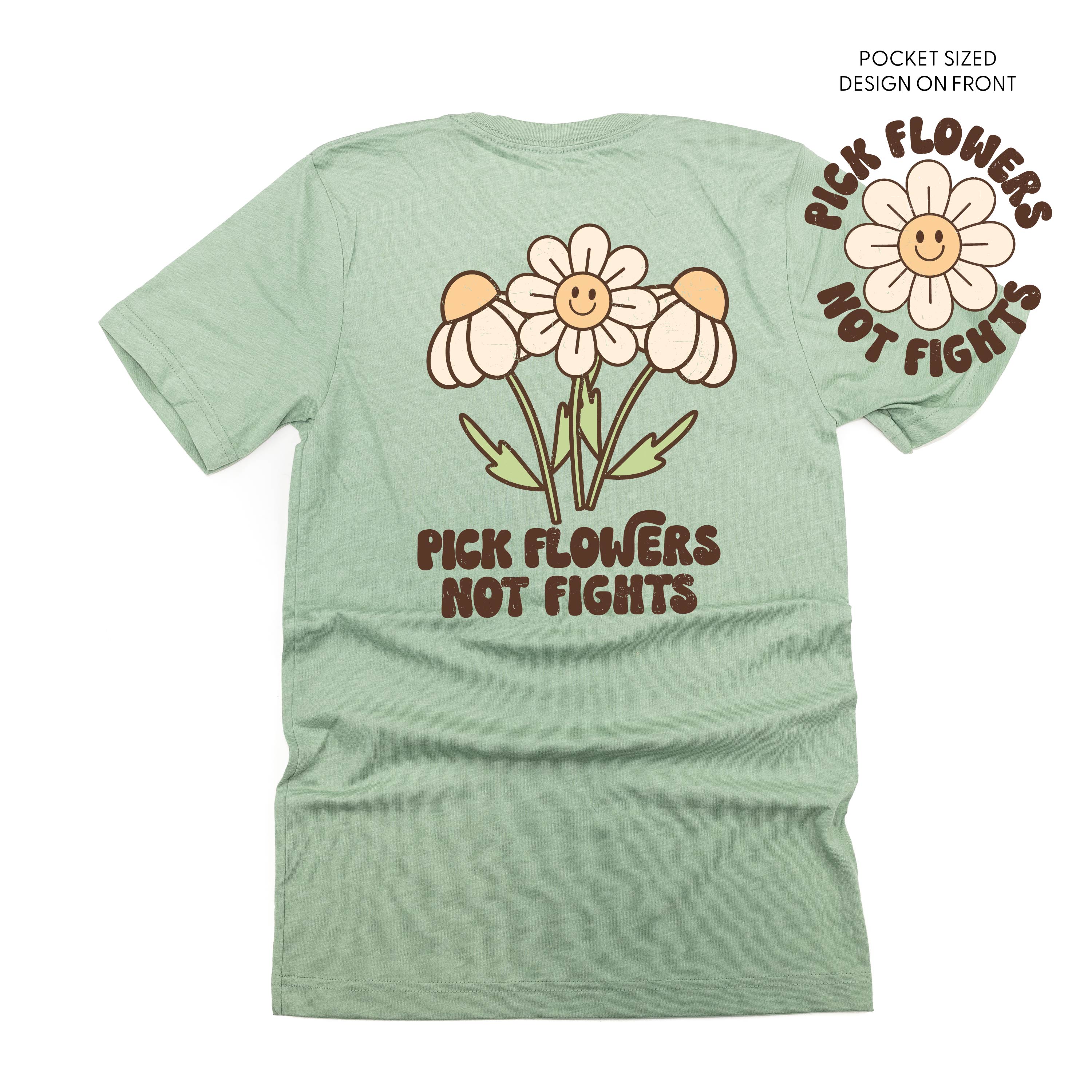 Pick Flowers Not Fights w/pocket on front- Unisex Tee
