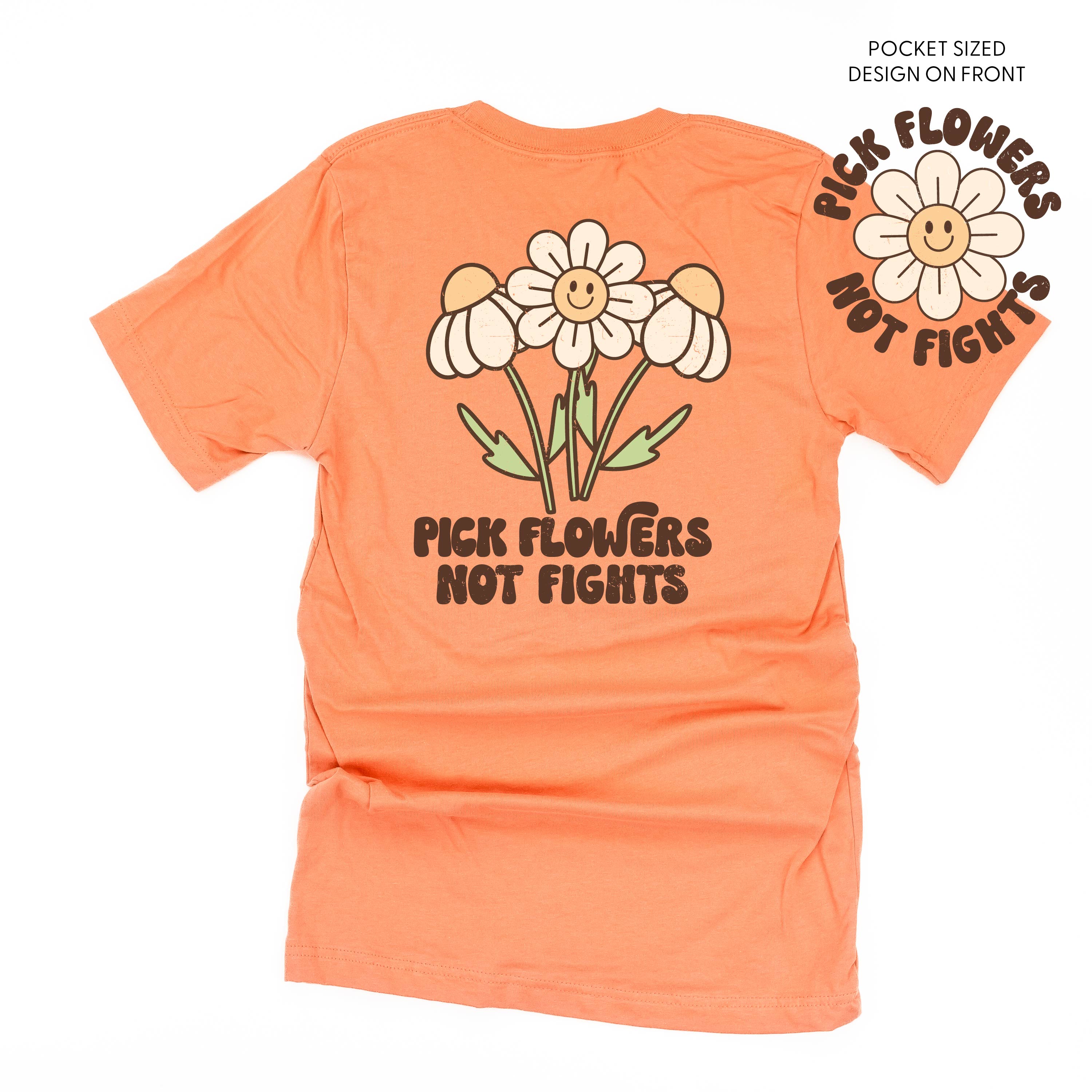 Pick Flowers Not Fights w/pocket on front- Unisex Tee