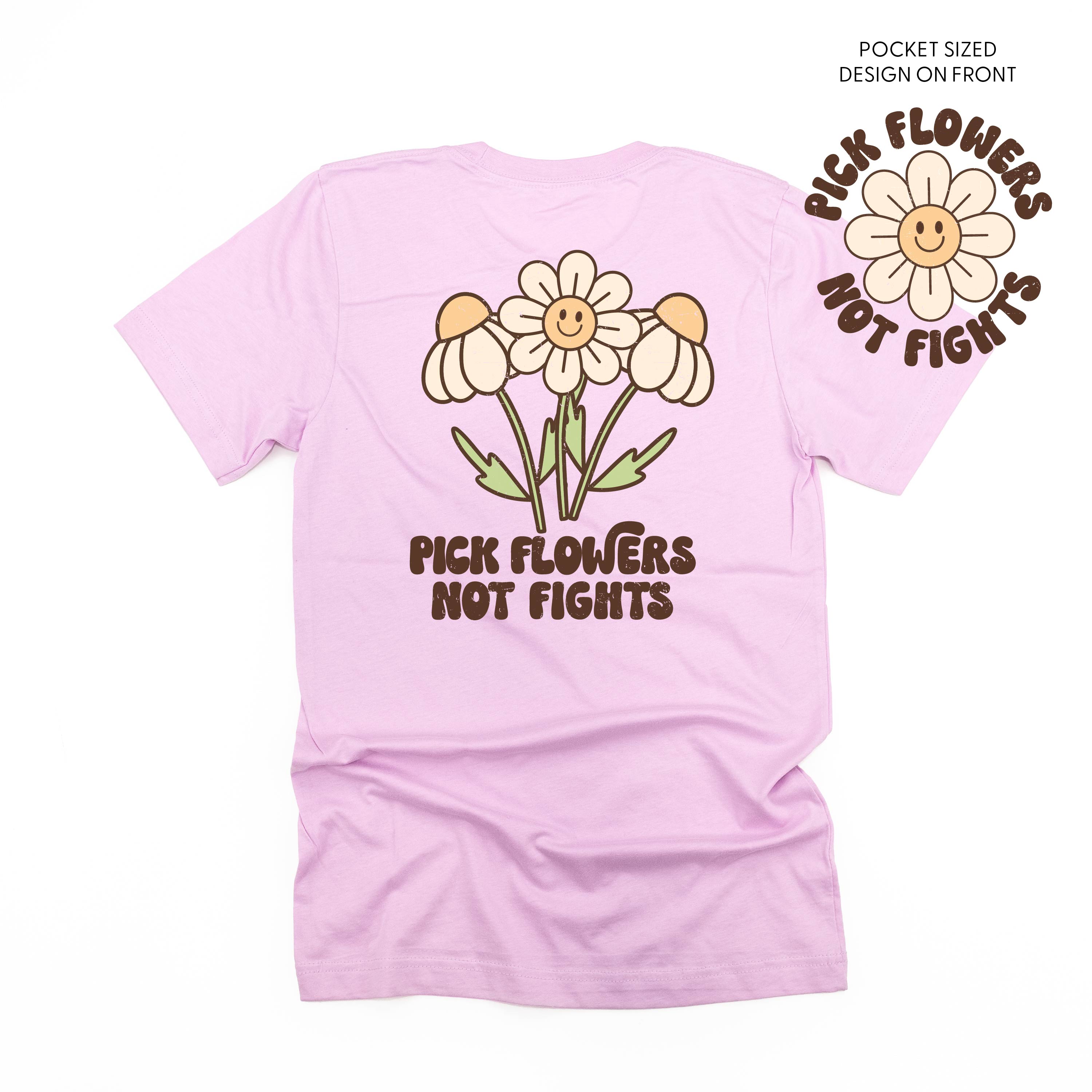 Pick Flowers Not Fights w/pocket on front- Unisex Tee