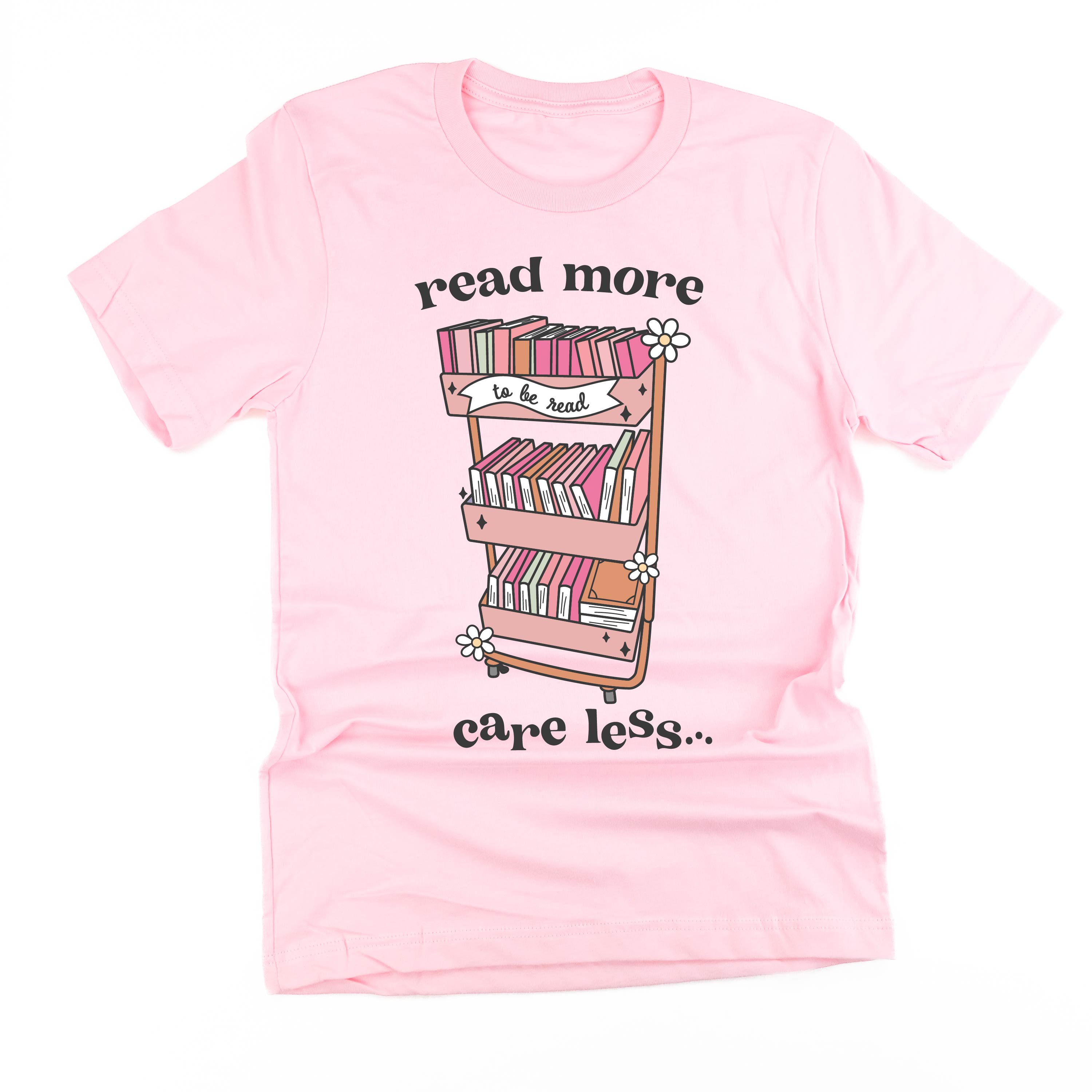 Read More Care Less - Unisex Tee