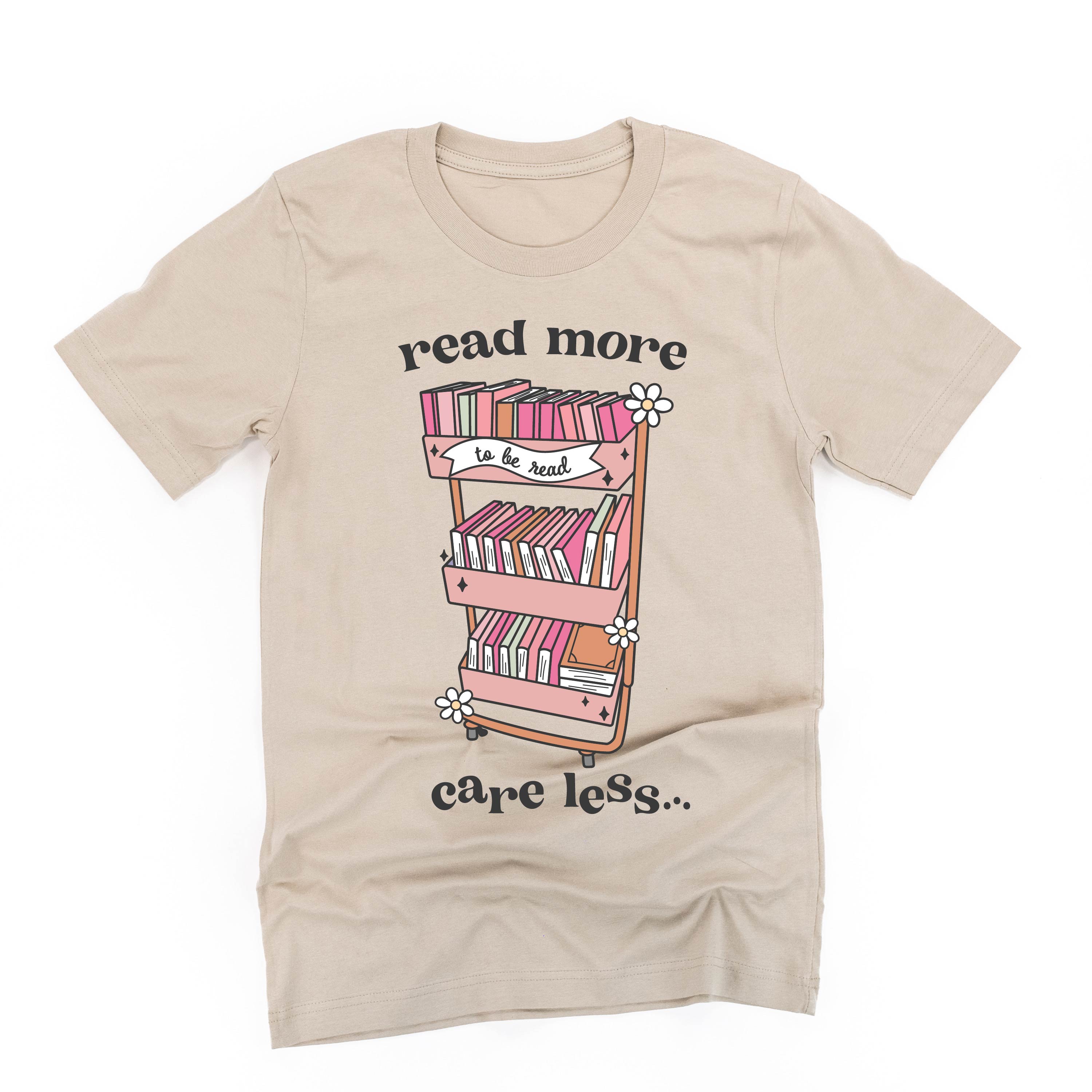 Read More Care Less - Unisex Tee