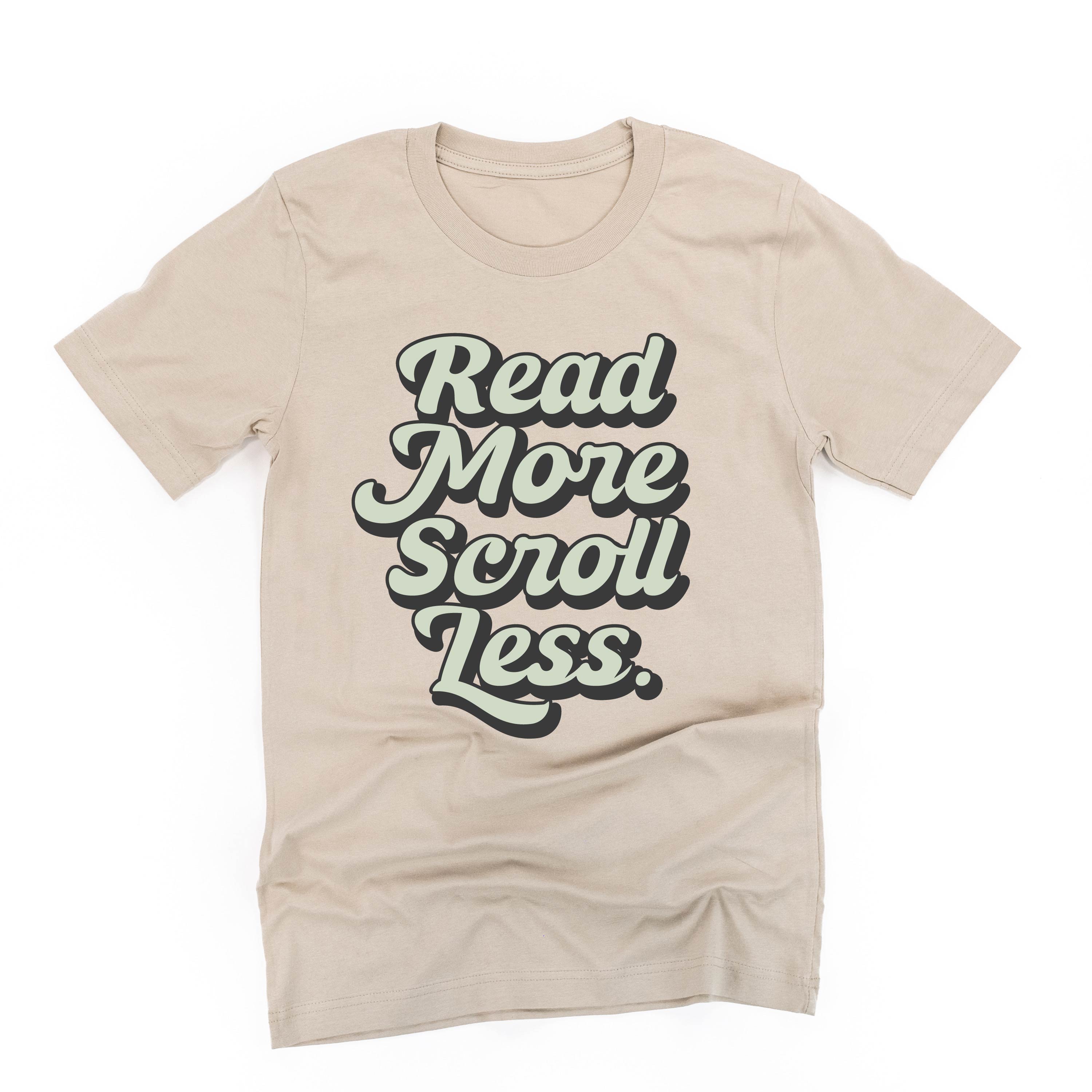 Read More. Scroll Less. - Unisex Tee