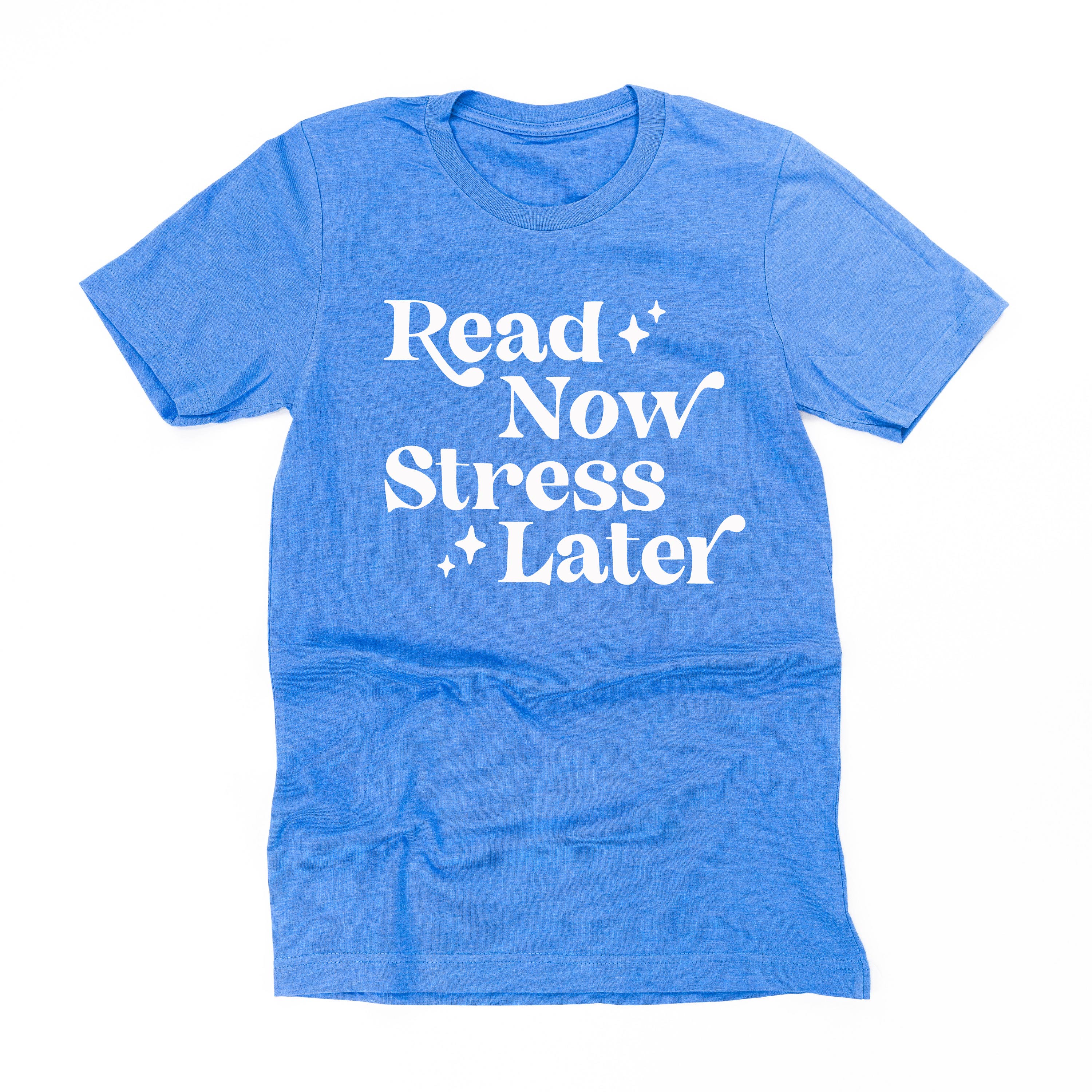 Read Now Stress Later - Unisex Tee