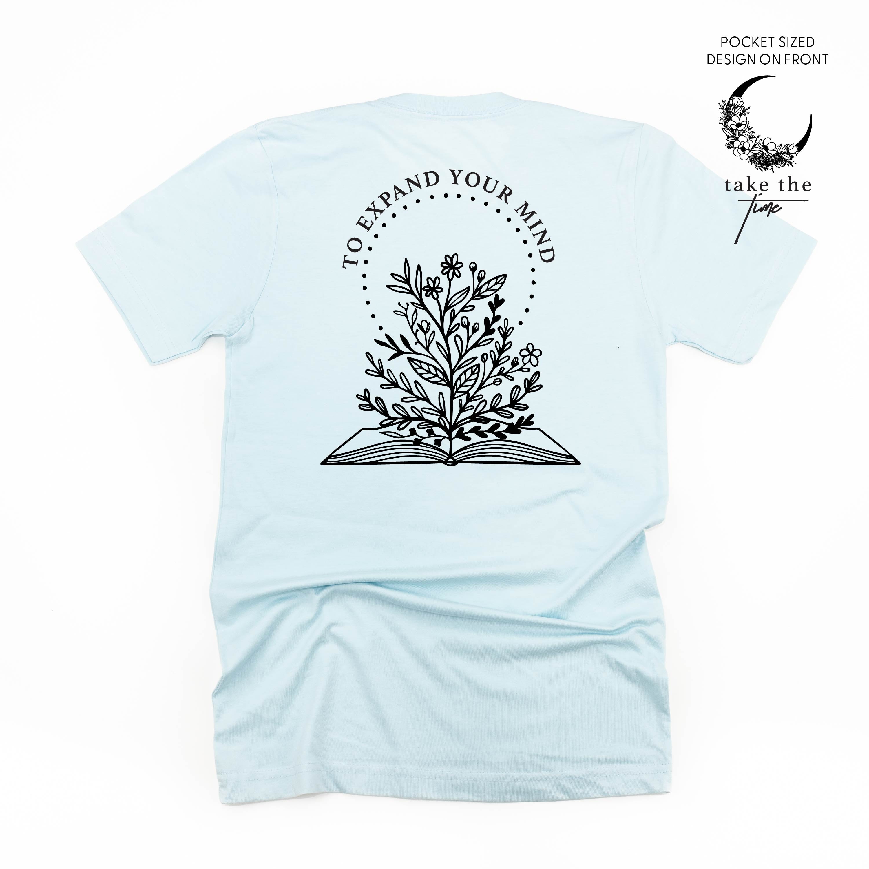 Take the Time (Front Pocket) w/ To Expand Your Mind (Back) - Unisex Tee