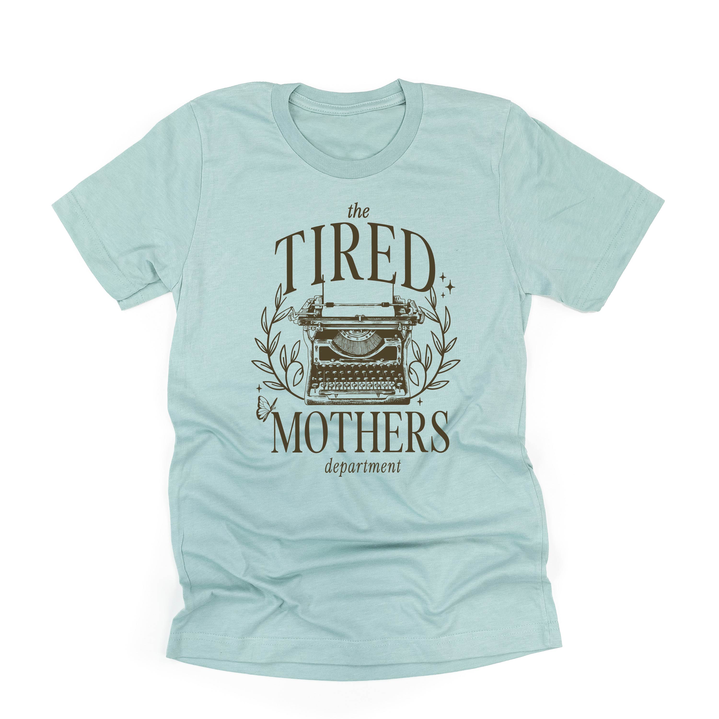 The Tired Mothers Department - Unisex Tee