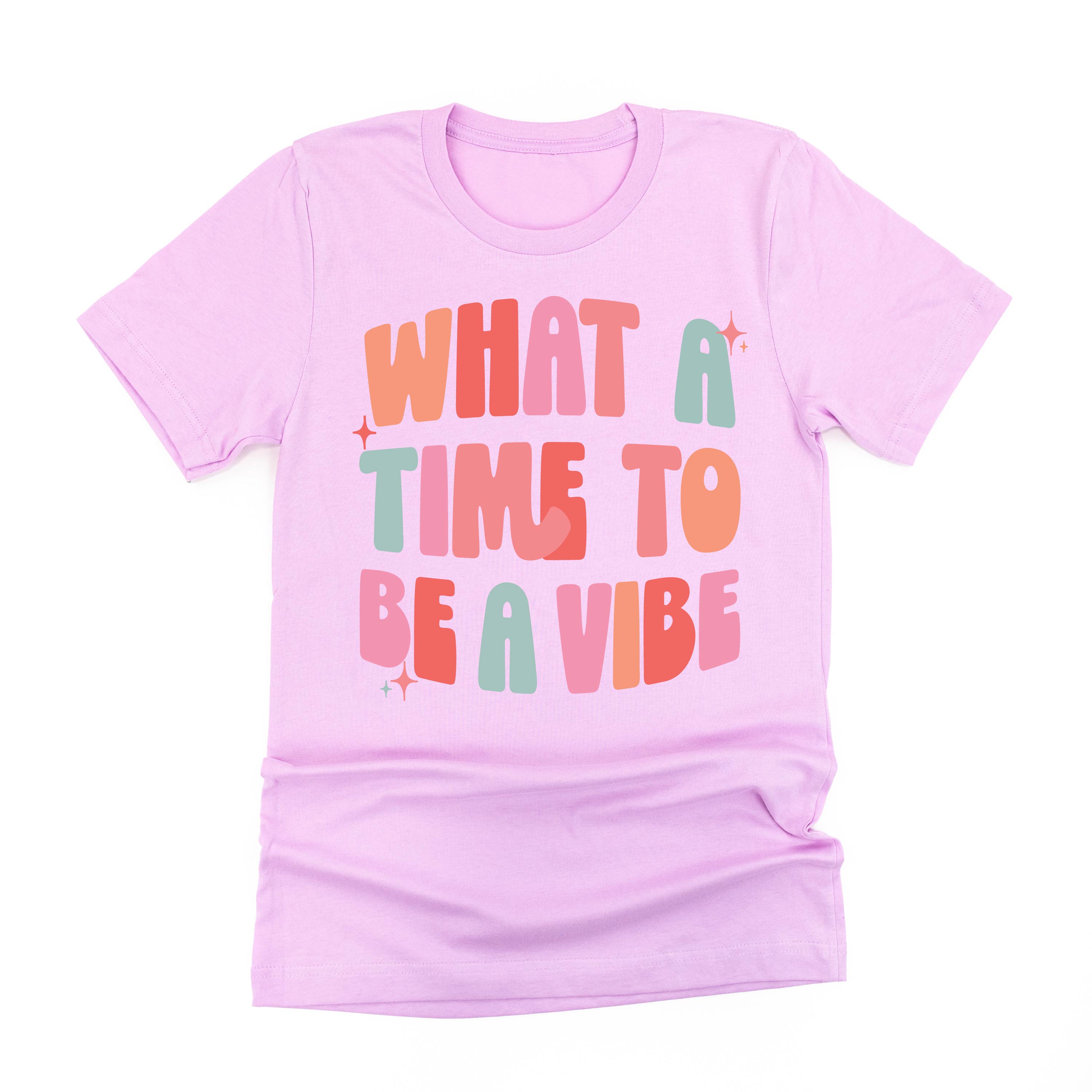 What a Time To Be a Vibe - Unisex Tee