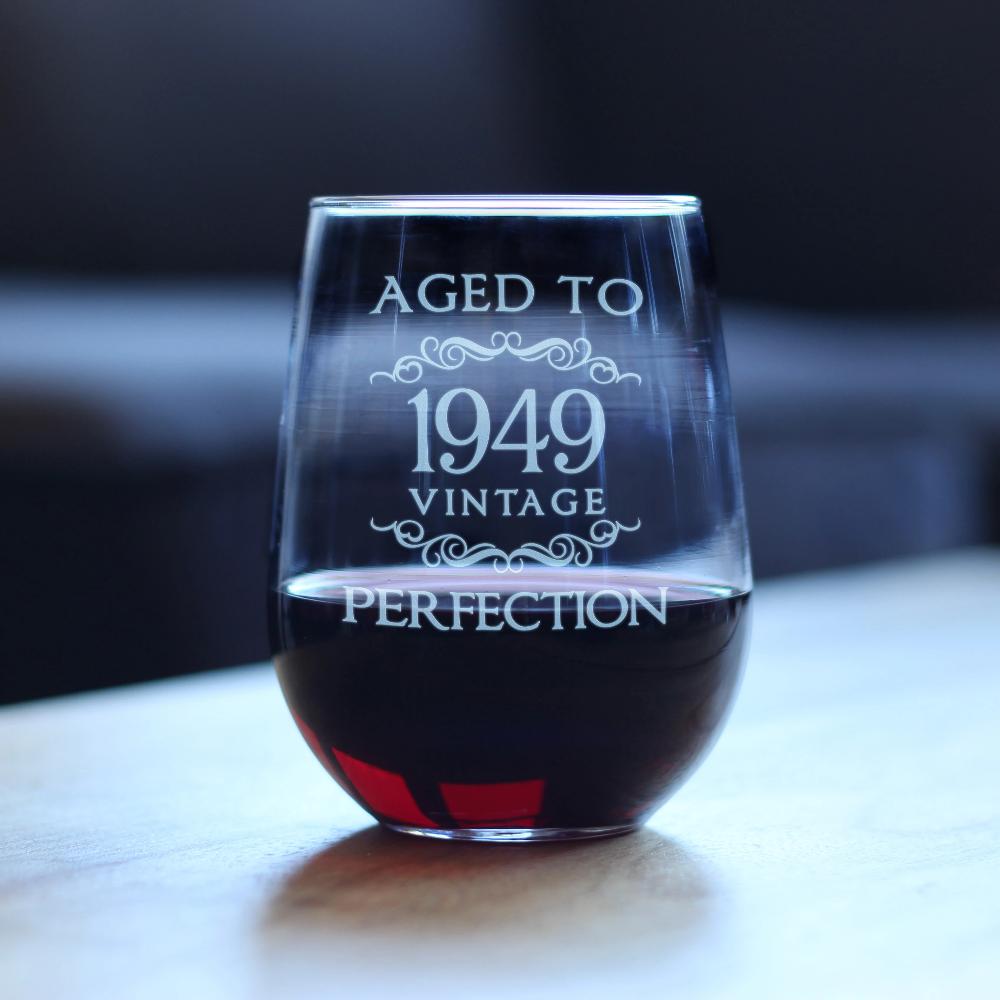 Aged to Perfection 1949 Vintage - 17 Ounce Stemless Wine Glass