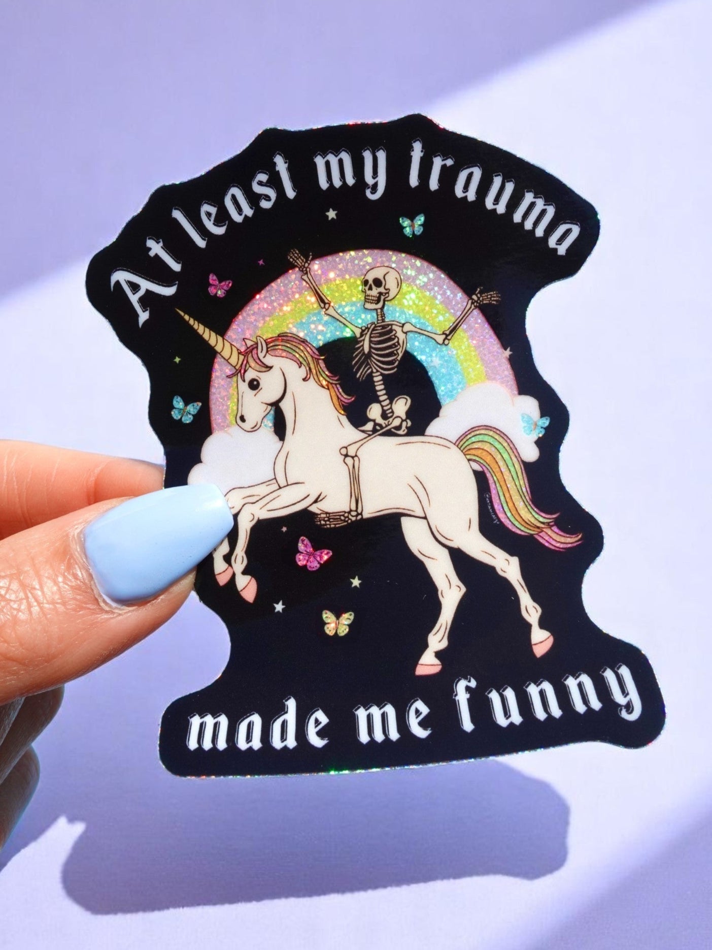 Funny Vinyl Sticker – At Least My Trauma Made Me Funny – Unicorn Skeleton Holographic Decal