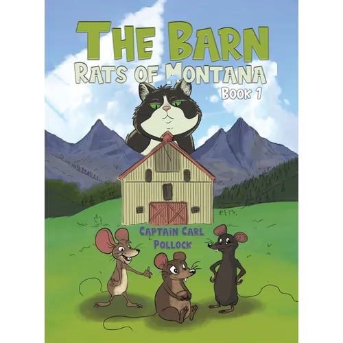 The Barn Rats of Montana - Book 1 - Hardcover