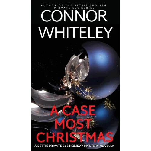 A Case Most Christmas: A Bettie Private Eye Holiday Mystery Novella - Hardcover