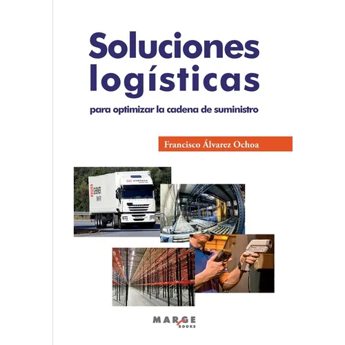 Soluciones logísticas para optimizar la cadena de suministro - Paperback