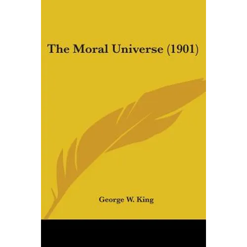 The Moral Universe (1901) - Paperback