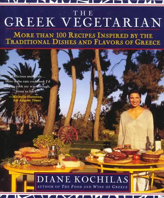 The Greek Vegetarian: More Than 100 Recipes Inspired by the Traditional Dishes and Flavors of Greece - Paperback