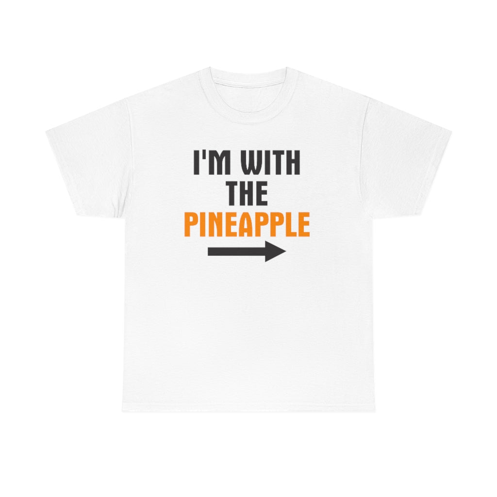 I&amp;#39;M WITH THE Pineapple Unisex Heavy Cotton Tee