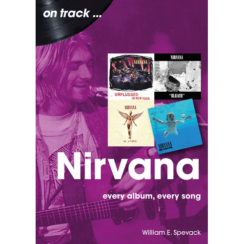 Nirvana: Every Album, Every Song - Paperback