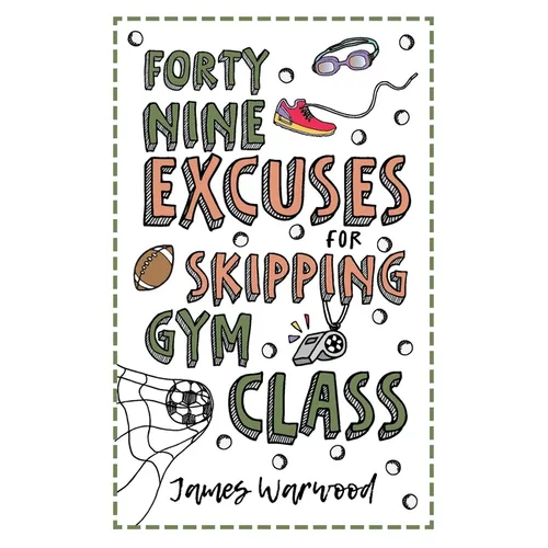 49 Excuses for Skipping Gym Class - Paperback