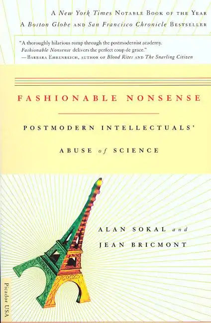 Fashionable Nonsense: Postmodern Intellectuals&amp;#39; Abuse of Science - Paperback