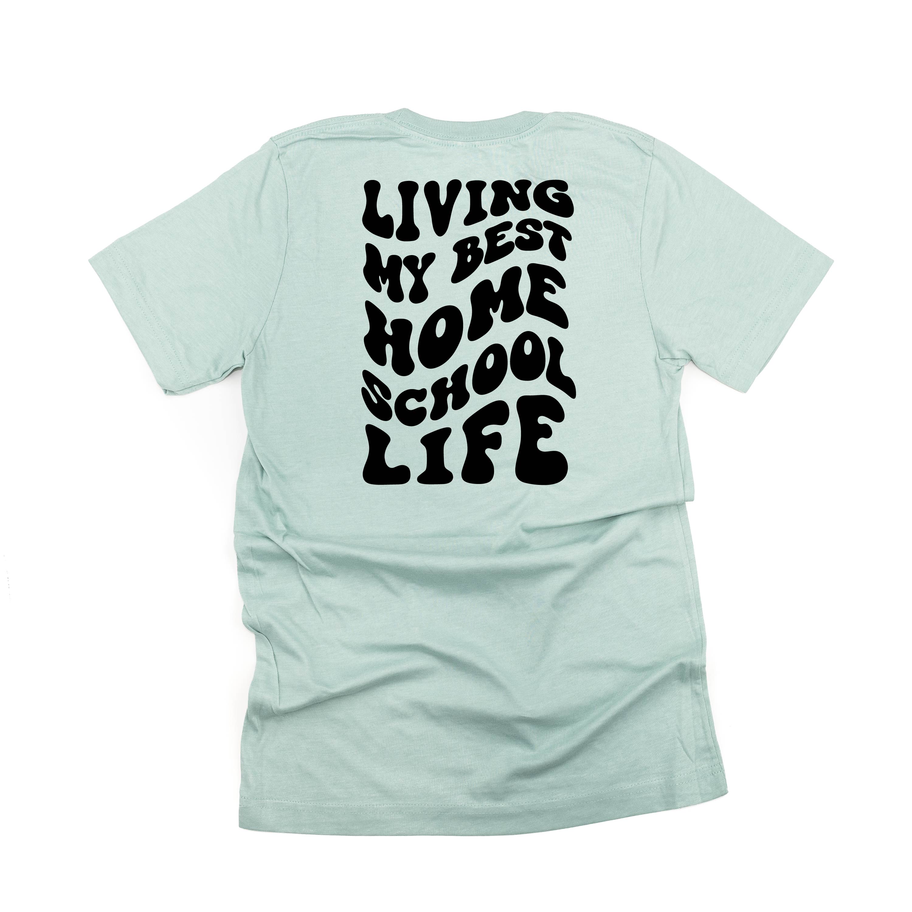 Living My Best Home School Life - Melty Smiley (pf &amp; b) - Unisex Tee