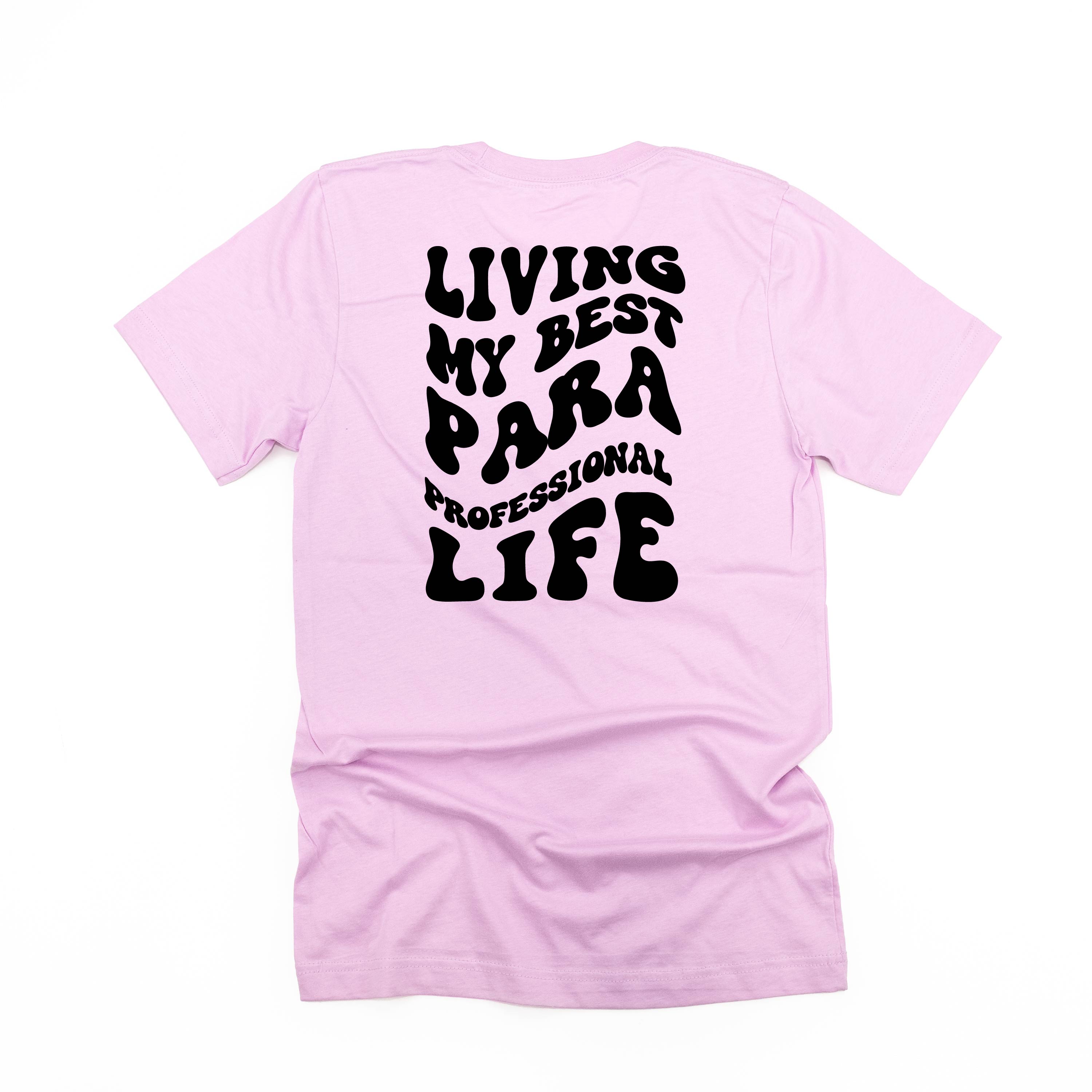 Living My Best Para Professional Life - Melty Smiley (pf &amp; b) - Unisex Tee