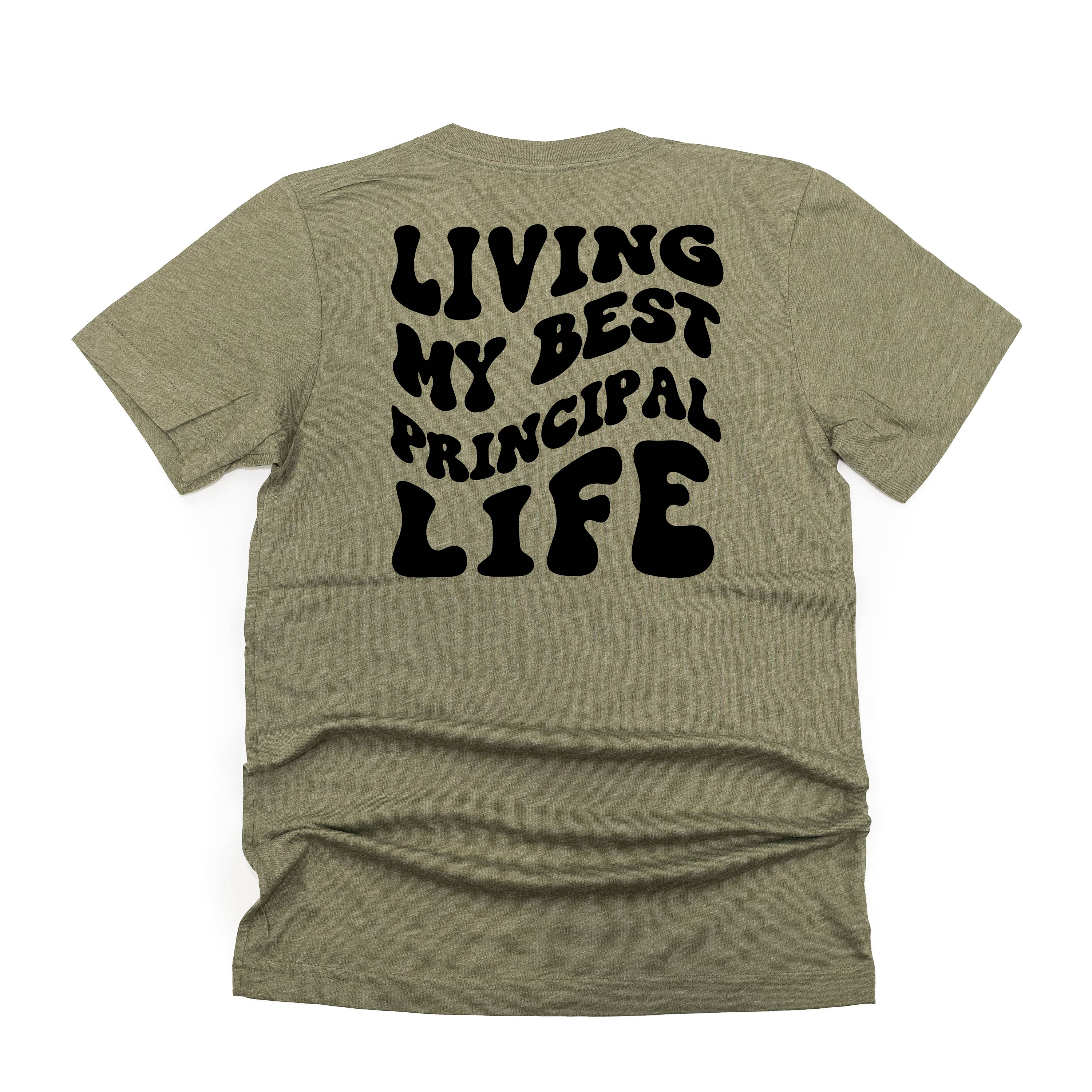 Living My Best Principal Life - Melty Smiley (pf &amp; b) - Unisex Tee