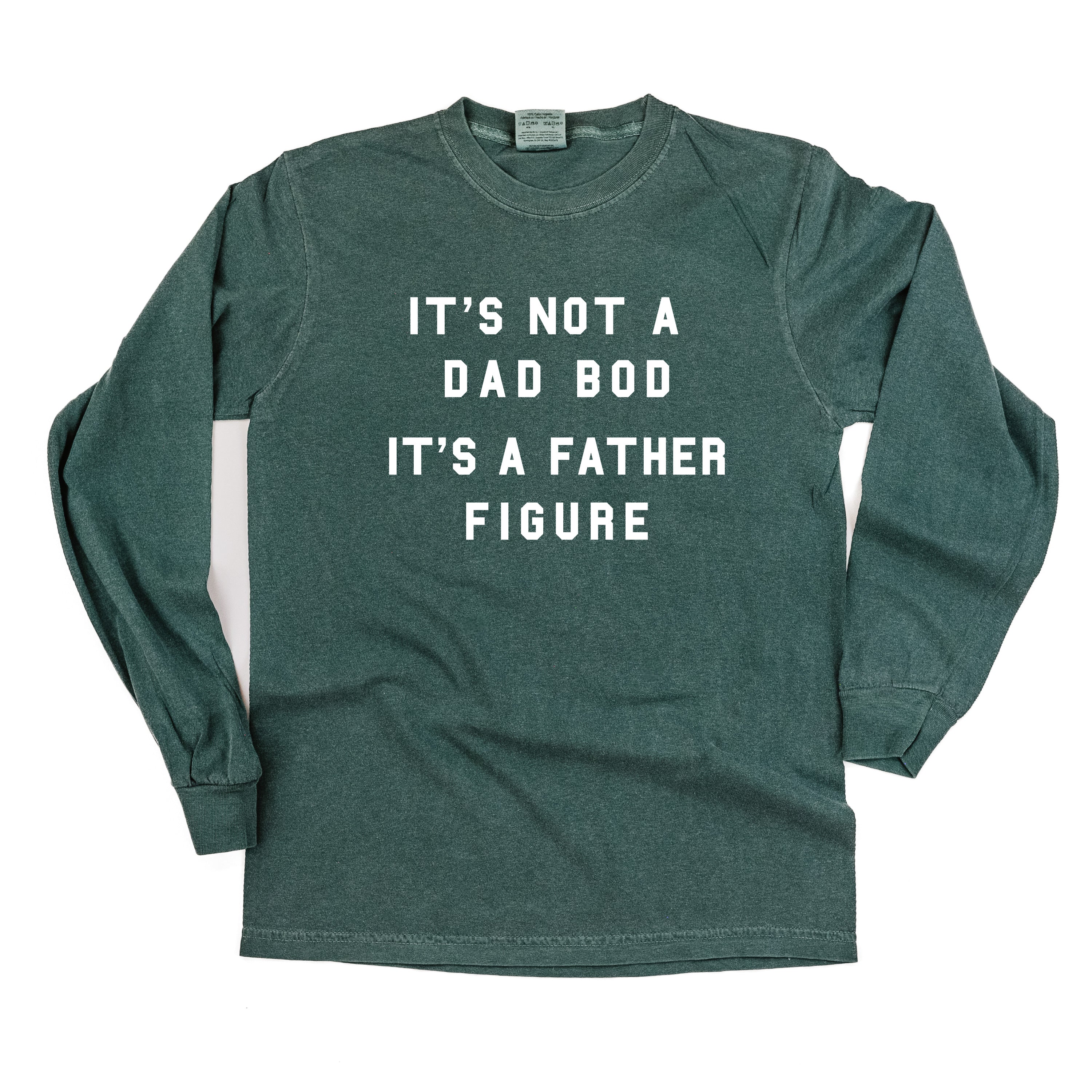 It&#39;s Not A Dad Bod It&#39;s A Father Figure - LONG SLEEVE Comort Colors Tee