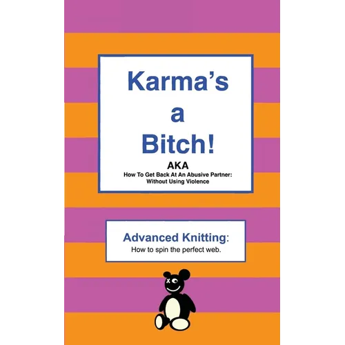Karma&amp;#39;s a Bitch: Advanced Knitting - Paperback