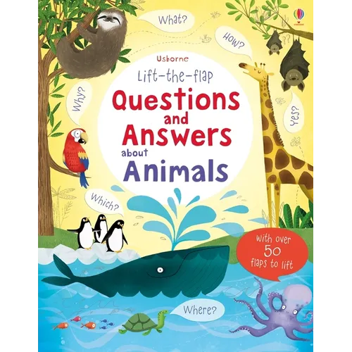 Lift-The-Flap Questions and Answers about Animals - Board Book