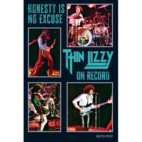 Honesty Is No Excuse: Thin Lizzy On Record - Paperback