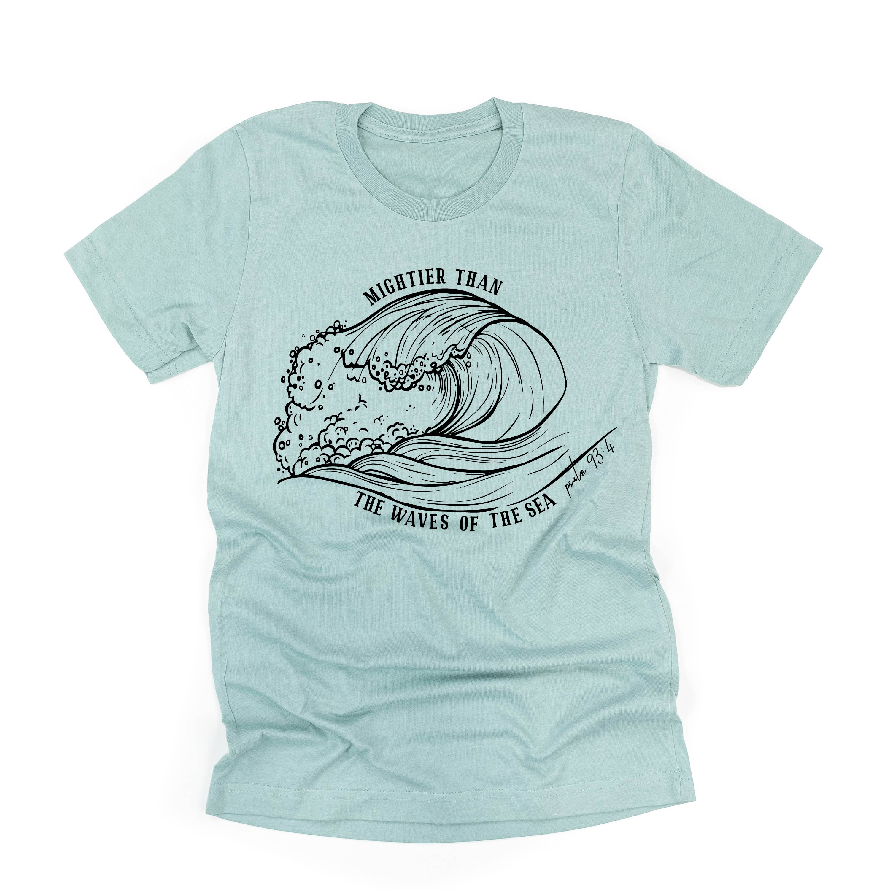 Mightier Than The Waves Of The Sea - Unisex Tee