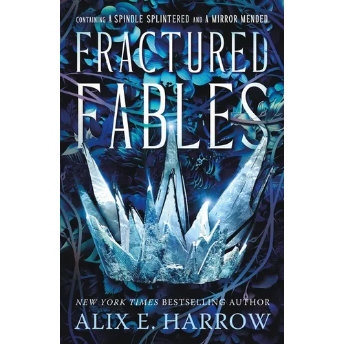 Fractured Fables: Containing a Spindle Splintered and a Mirror Mended - Paperback