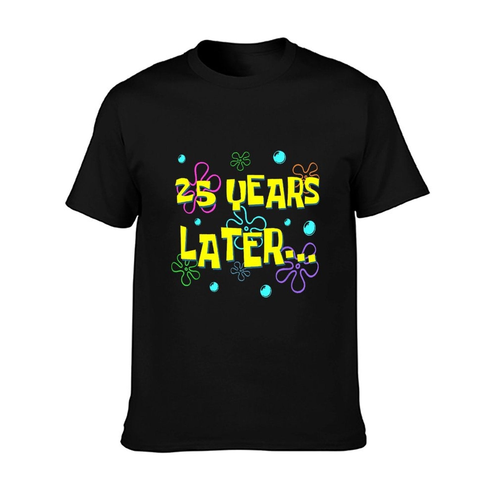 25 Years Later 25th Birthday Party 25 Year Old Funny Meme T-Shirt