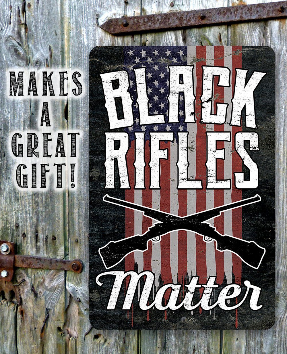 Black Rifles Matter- Metal Sign