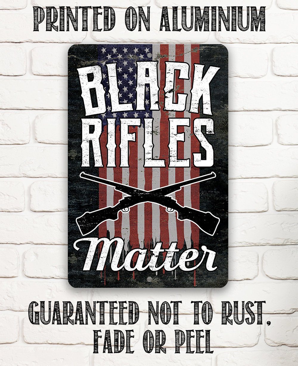 Black Rifles Matter- Metal Sign
