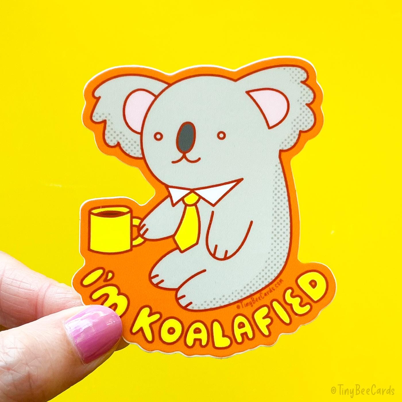 Business Koala Vinyl Sticker &amp;quot;I&amp;#39;m Koalafied&amp;quot;