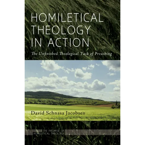 Homiletical Theology in Action - Paperback