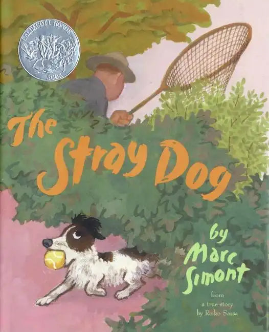 The Stray Dog: A Caldecott Honor Award Winner - Hardcover