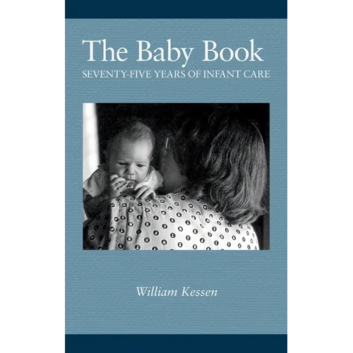 The Baby Book: Seventy-five Years of Infant Care - Hardcover